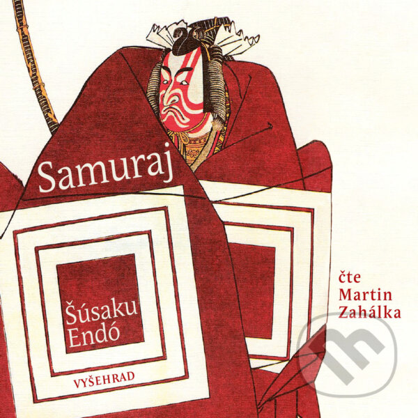 Audiokniha: Samuraj (Šúsaku Endó). Vyšehrad, 2019 Audiokniha: Samuraj (Šúsaku Endó). Vyšehrad, 2019