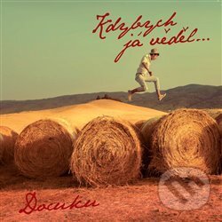 Hudební CD: Kdybych já věděl... (Indies Happy Trails). Indies Happy Trails, 2013 Hudební CD: Kdybych já věděl... (Indies Happy Trails). Indies Happy Trails, 2013