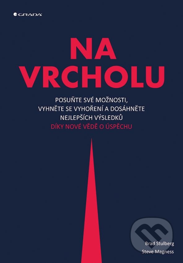 E-kniha: Na vrcholu (Brad Stulberg a Steve Magness). Grada, 2019 E-kniha: Na vrcholu (Brad Stulberg a Steve Magness). Grada, 2019
