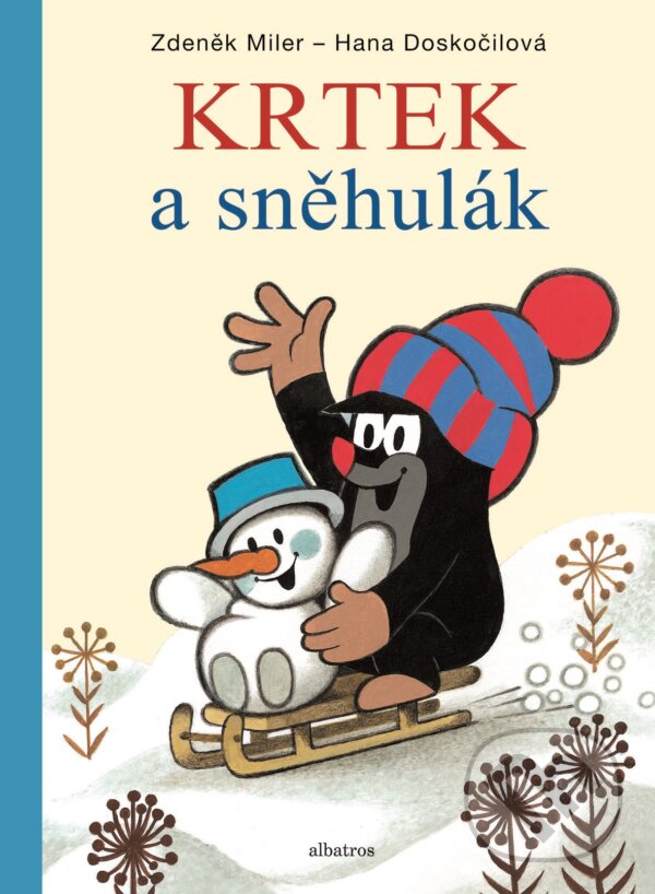 Krtek a sněhulák - Hana Doskočilová, Zdeněk Miler (ilustrátor), Albatros CZ, 2019