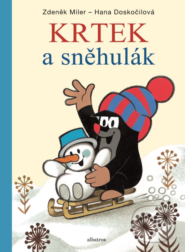 Kniha: Krtek a sněhulák (Hana Doskočilová). Albatros CZ, 2019 Kniha: Krtek a sněhulák (Hana Doskočilová). Albatros CZ, 2019