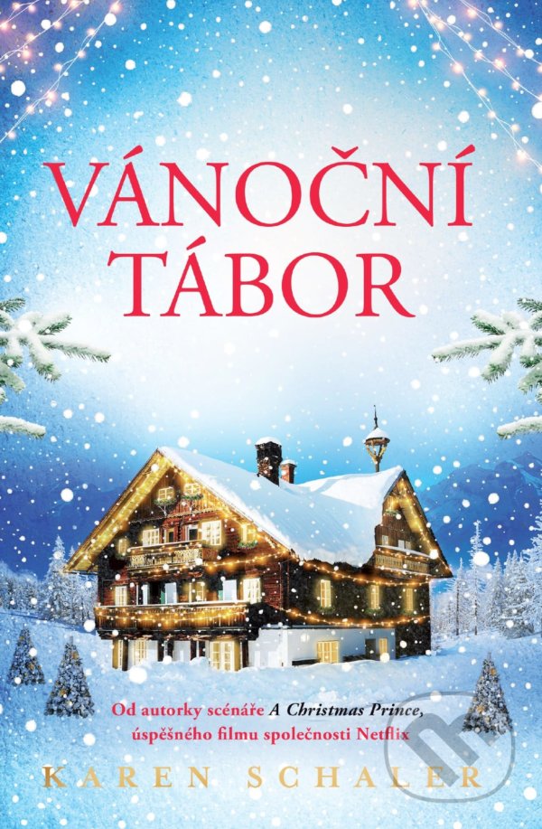 Kniha: Vánoční tábor (Karen Schaler). Baronet, 2019 Kniha: Vánoční tábor (Karen Schaler). Baronet, 2019