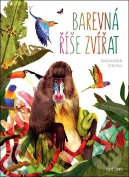 Kniha: Barevná říše zvířat (Valter Fotago). Mladá fronta, 2019 Kniha: Barevná říše zvířat (Valter Fotago). Mladá fronta, 2019