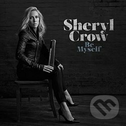 Hudební CD: Sheryl Crow: Be Myself (Warner Music). Warner Music, 2017 Hudební CD: Sheryl Crow: Be Myself (Warner Music). Warner Music, 2017