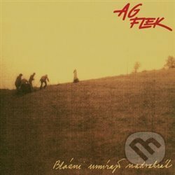 Hudobné CD: AG Flek: Blázni umírají nadvakrát (FT - Records). FT - Records, 2018 Hudobné CD: AG Flek: Blázni umírají nadvakrát (FT - Records). FT - Records, 2018