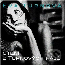 Audiokniha: Čtení z Turnových hájů (Eva Turnová). Eturnity, 2018 Audiokniha: Čtení z Turnových hájů (Eva Turnová). Eturnity, 2018