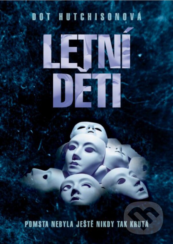 E-kniha: Letní děti (Dot Hutchison). XYZ, 2019 E-kniha: Letní děti (Dot Hutchison). XYZ, 2019