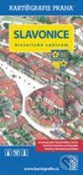 Slavonice - historické centrum (Kartografie Praha). Kartografie Praha, 2014 Slavonice - historické centrum (Kartografie Praha). Kartografie Praha, 2014