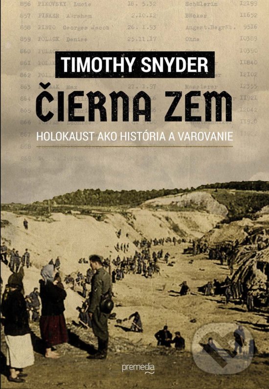 Kniha: Čierna zem (Timothy Snyder). Premedia, 2019 Kniha: Čierna zem (Timothy Snyder). Premedia, 2019