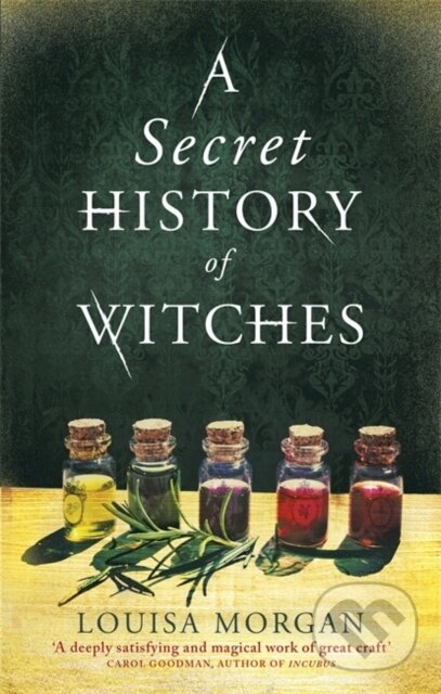 Kniha: A Secret History of Witches (Louisa Morgan). Little, Brown, 2018 Kniha: A Secret History of Witches (Louisa Morgan). Little, Brown, 2018