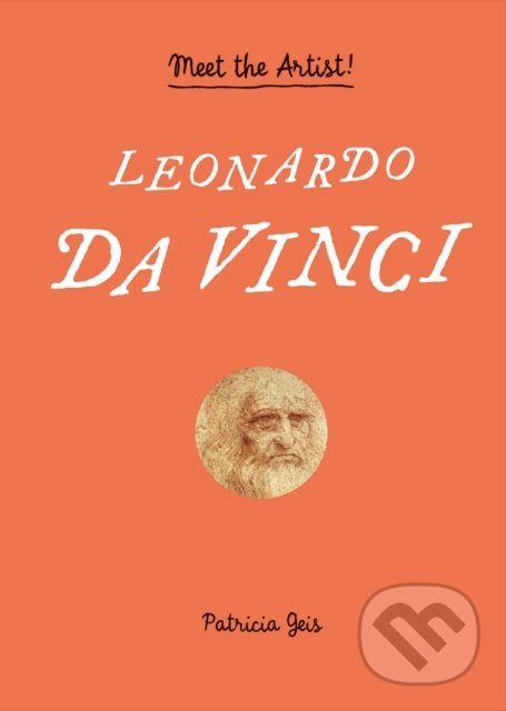 Kniha: Meet the Artist! Leonardo da Vinci (Patricia Geis). Princeton Scientific, 2018 Kniha: Meet the Artist! Leonardo da Vinci (Patricia Geis). Princeton Scientific, 2018