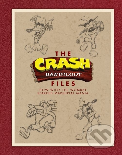 Kniha: The Crash Bandicoot Files (J. Rubin). Dark Horse, 2018 Kniha: The Crash Bandicoot Files (J. Rubin). Dark Horse, 2018