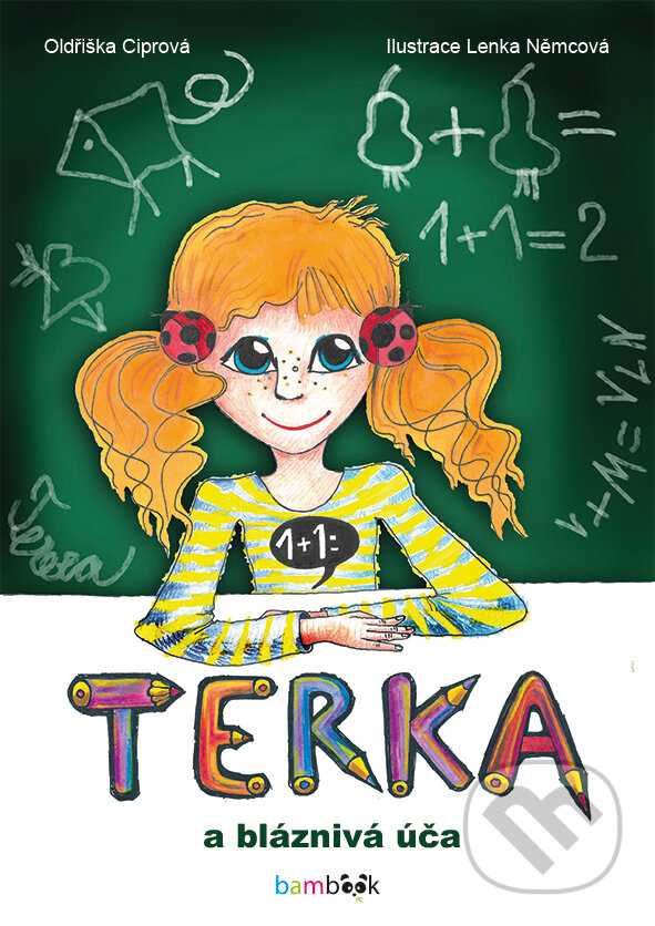 E-kniha: Terka a bláznivá úča (Němcová Lenka a Oldřiška Ciprová). Grada, 2019 E-kniha: Terka a bláznivá úča (Němcová Lenka a Oldřiška Ciprová). Grada, 2019