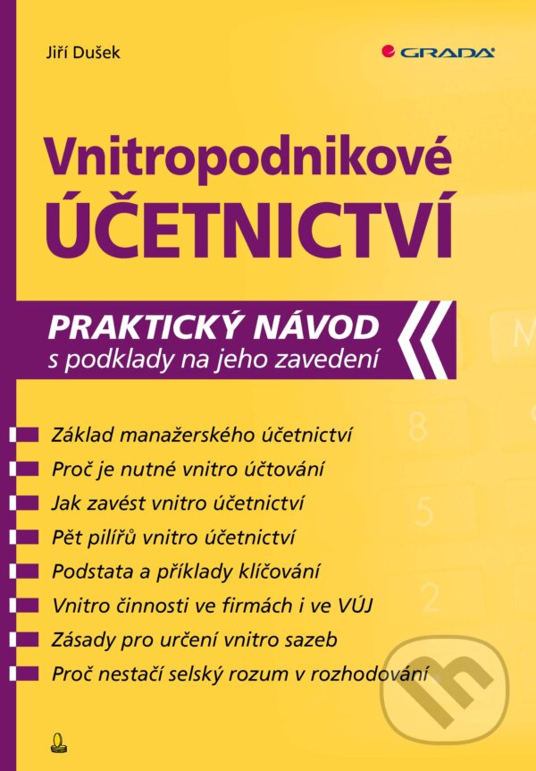 E-kniha: Vnitropodnikové účetnictví (Jiří Dušek). Grada, 2019 E-kniha: Vnitropodnikové účetnictví (Jiří Dušek). Grada, 2019