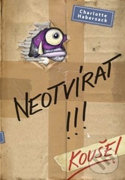 Kniha: Neotvírat!!! Kouše! (Charlotte Habersack). Drobek, 2019 Kniha: Neotvírat!!! Kouše! (Charlotte Habersack). Drobek, 2019