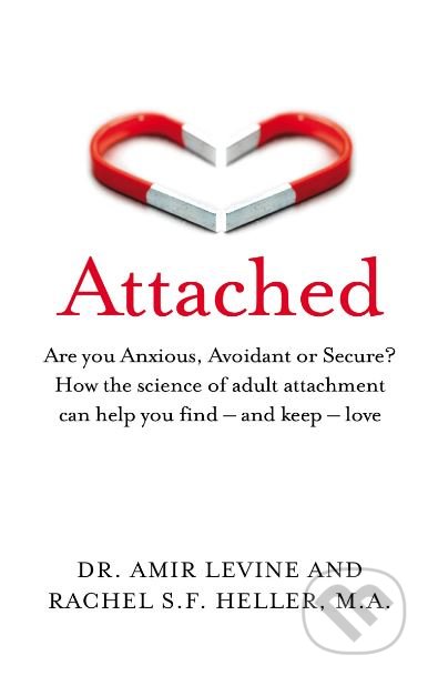 Kniha: Attached (Amir Levine a Rachel Heller). Bluebird Books, 2019 Kniha: Attached (Amir Levine a Rachel Heller). Bluebird Books, 2019