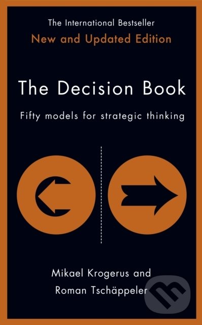 Kniha: The Decision Book (Mikael Krogerus a Roman Tschäppeler). Profile Books, 2017 Kniha: The Decision Book (Mikael Krogerus a Roman Tschäppeler). Profile Books, 2017