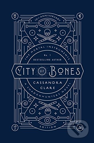 Kniha: The Mortal Instruments: City of Bones (Cassandra Clare). Walker books, 2017 Kniha: The Mortal Instruments: City of Bones (Cassandra Clare). Walker books, 2017