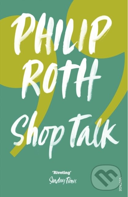 Kniha: Shop Talk (Philip Roth). Vintage, 2002 Kniha: Shop Talk (Philip Roth). Vintage, 2002