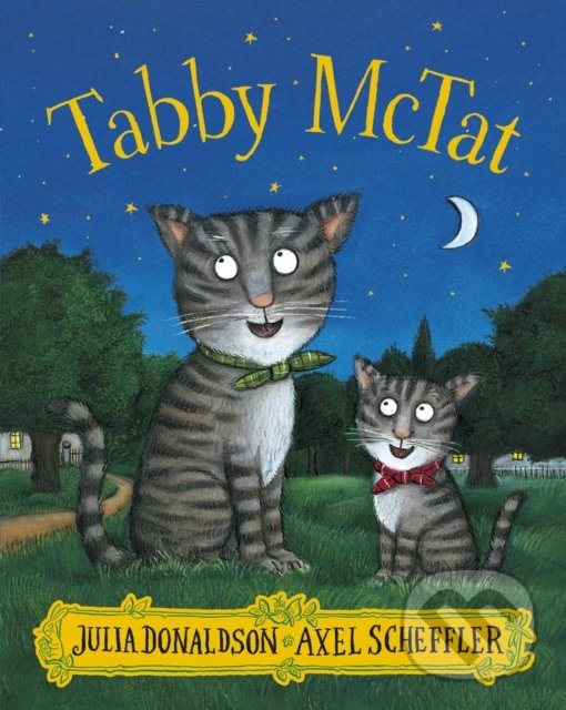 Kniha: Tabby McTat (Julia Donaldson). Scholastic, 2016 Kniha: Tabby McTat (Julia Donaldson). Scholastic, 2016