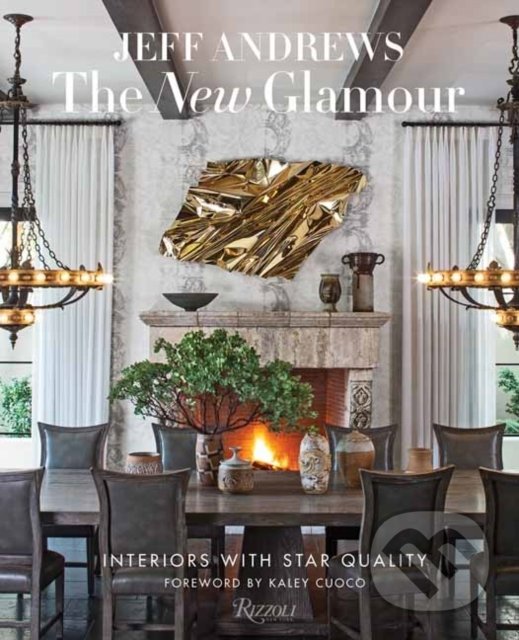Kniha: The New Glamour (Jeff Andrews). Rizzoli Universe, 2019 Kniha: The New Glamour (Jeff Andrews). Rizzoli Universe, 2019