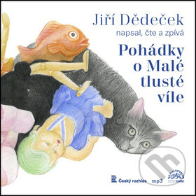 Audiokniha: Pohádky o malé tlusté víle (Jiří Dědeček). Supraphon, 2013 Audiokniha: Pohádky o malé tlusté víle (Jiří Dědeček). Supraphon, 2013