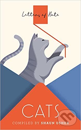 Kniha: Letters of Note: Cats (Shaun Usher). Canongate Books, 2020 Kniha: Letters of Note: Cats (Shaun Usher). Canongate Books, 2020
