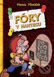 Kniha: Fóry v Hantecu vo šropálech (Honza Hlaváček). Edice knihy Omega, 2014 Kniha: Fóry v Hantecu vo šropálech (Honza Hlaváček). Edice knihy Omega, 2014