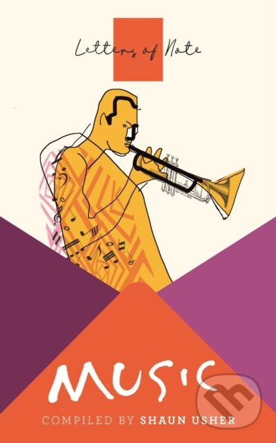 Kniha: Letters of Note: Music (Shaun Usher). Canongate Books, 2020 Kniha: Letters of Note: Music (Shaun Usher). Canongate Books, 2020