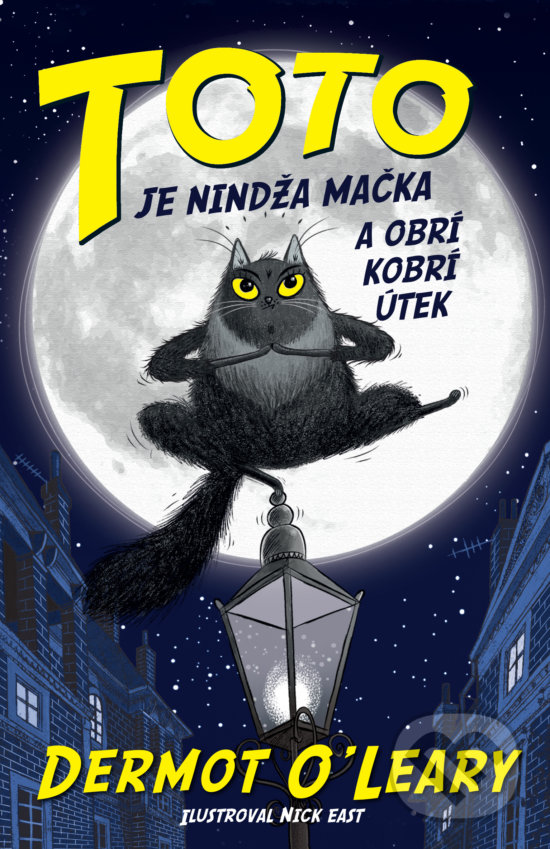 Kniha: Toto je nindža mačka a obrí kobrí útek (Dermot O'Leary). Slovart, 2019 Kniha: Toto je nindža mačka a obrí kobrí útek (Dermot O'Leary). Slovart, 2019