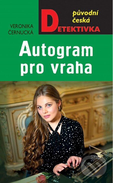E-kniha: Autogram pro vraha (Veronika Černucká). Moba, 2019 E-kniha: Autogram pro vraha (Veronika Černucká). Moba, 2019