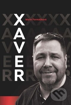 Kniha: Xaver (Marie Formáčková). Olympia, 2019 Kniha: Xaver (Marie Formáčková). Olympia, 2019