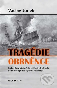 Kniha: Tragédie obrněnce (Václav Junek). Olympia, 2020 Kniha: Tragédie obrněnce (Václav Junek). Olympia, 2020