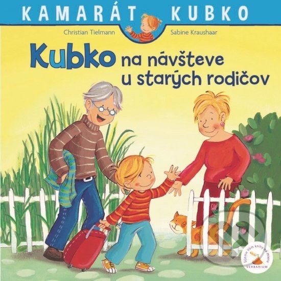 Kniha: Kubko na návšteve u starých rodičov (Christian Tielmann). Verbarium, 2019 Kniha: Kubko na návšteve u starých rodičov (Christian Tielmann). Verbarium, 2019