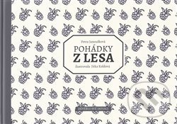 Kniha: Pohádky z lesa (Petra Janoušková). Důvěřuj své intuici, 2019 Kniha: Pohádky z lesa (Petra Janoušková). Důvěřuj své intuici, 2019