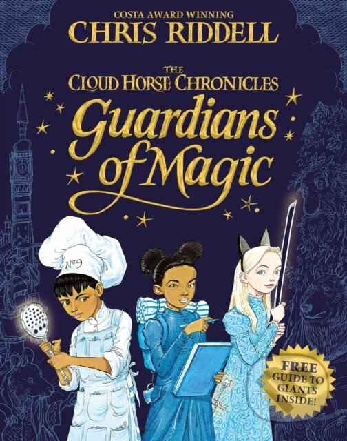 Kniha: Guardians of Magic (Chris Riddell). Macmillan Children Books, 2019 Kniha: Guardians of Magic (Chris Riddell). Macmillan Children Books, 2019
