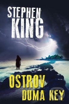 Kniha: Ostrov Duma Key (Stephen King). BETA - Dobrovský, 2019 Kniha: Ostrov Duma Key (Stephen King). BETA - Dobrovský, 2019