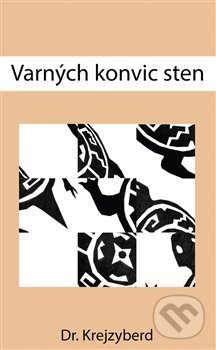 Kniha: Varných konvic sten (Krejzyberd). Pavel Mervart, 2016 Kniha: Varných konvic sten (Krejzyberd). Pavel Mervart, 2016