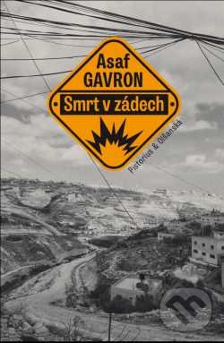 Kniha: Smrt v zádech (Asaf Gavron). Pistorius & Olšanská, 2019 Kniha: Smrt v zádech (Asaf Gavron). Pistorius & Olšanská, 2019