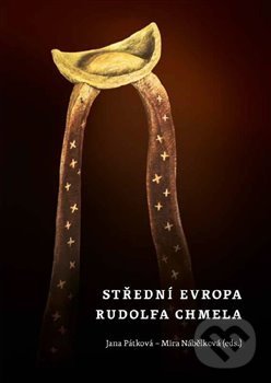 Kniha: Střední Evropa Rudolfa Chmela (Mira Nábělková). Univerzita Karlova v Praze, 2019 Kniha: Střední Evropa Rudolfa Chmela (Mira Nábělková). Univerzita Karlova v Praze, 2019