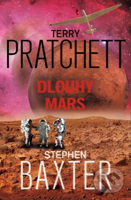 E-kniha: Dlouhý Mars (Stephen Baxter a Terry Pratchett). Talpress, 2019 E-kniha: Dlouhý Mars (Stephen Baxter a Terry Pratchett). Talpress, 2019