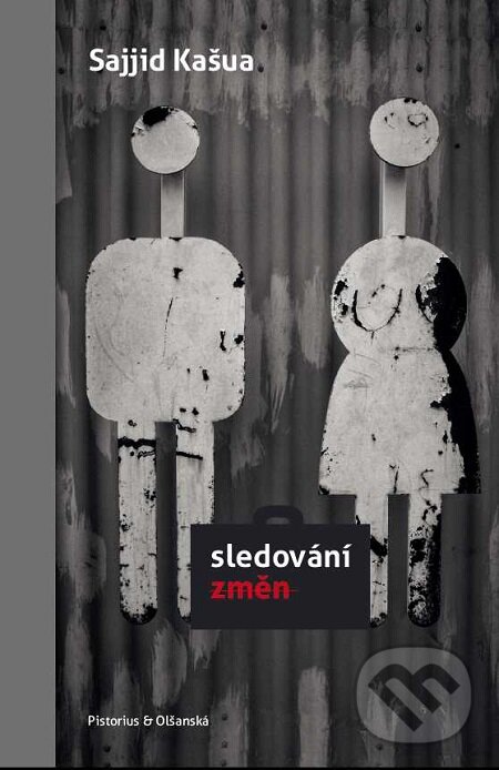 E-kniha: Sledování změn (Sajjid Kašua). Pistorius & Olšanská, 2019 E-kniha: Sledování změn (Sajjid Kašua). Pistorius & Olšanská, 2019