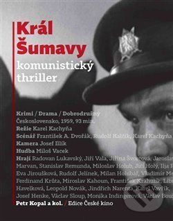 Kniha: Král Šumavy (Petr Kopal). Academia, 2019 Kniha: Král Šumavy (Petr Kopal). Academia, 2019
