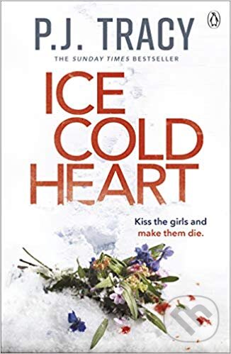 Kniha: Ice Cold Heart (P.J. Tracy). Penguin Books, 2019 Kniha: Ice Cold Heart (P.J. Tracy). Penguin Books, 2019