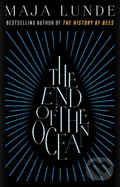 Kniha: The End of the Ocean (Maja Lunde). Scribner, 2019 Kniha: The End of the Ocean (Maja Lunde). Scribner, 2019