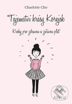 Kniha: Tajemství krásy Korejek (Charlotte Cho). Grada, 2019 Kniha: Tajemství krásy Korejek (Charlotte Cho). Grada, 2019
