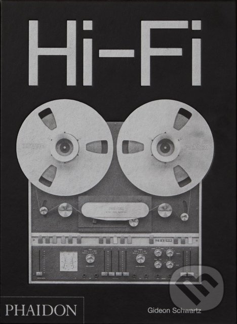 Kniha: Hi-Fi (Gideon Schwartz). Phaidon, 2019 Kniha: Hi-Fi (Gideon Schwartz). Phaidon, 2019