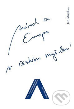 Kniha: Národ a Evropa v českém myšlení (Jan Musil). Univerzita J.E. Purkyně, 2016 Kniha: Národ a Evropa v českém myšlení (Jan Musil). Univerzita J.E. Purkyně, 2016