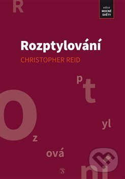Kniha: Rozptylování (Christopher Reid). Václav Šedivý, 2019 Kniha: Rozptylování (Christopher Reid). Václav Šedivý, 2019
