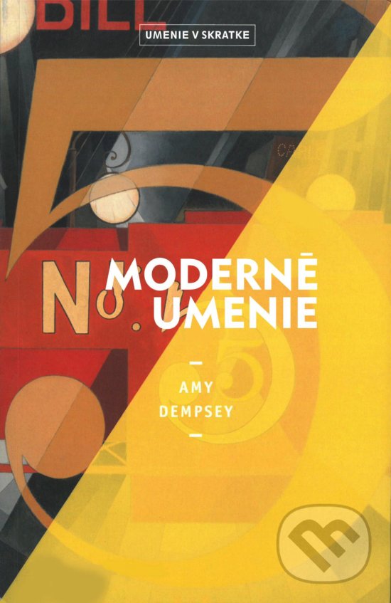 Kniha: Moderné umenie (Amy Dempsey). Slovart, 2020 Kniha: Moderné umenie (Amy Dempsey). Slovart, 2020